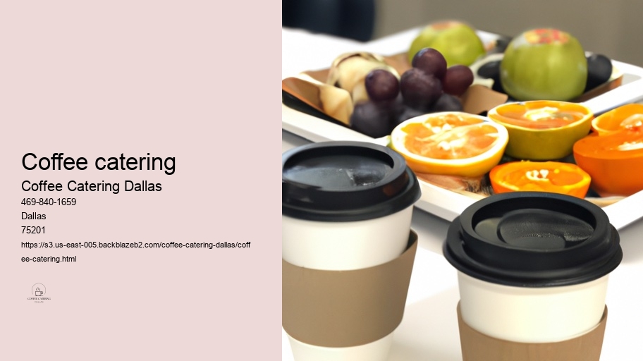 What is the Best Coffee Catering Service in Dallas? 