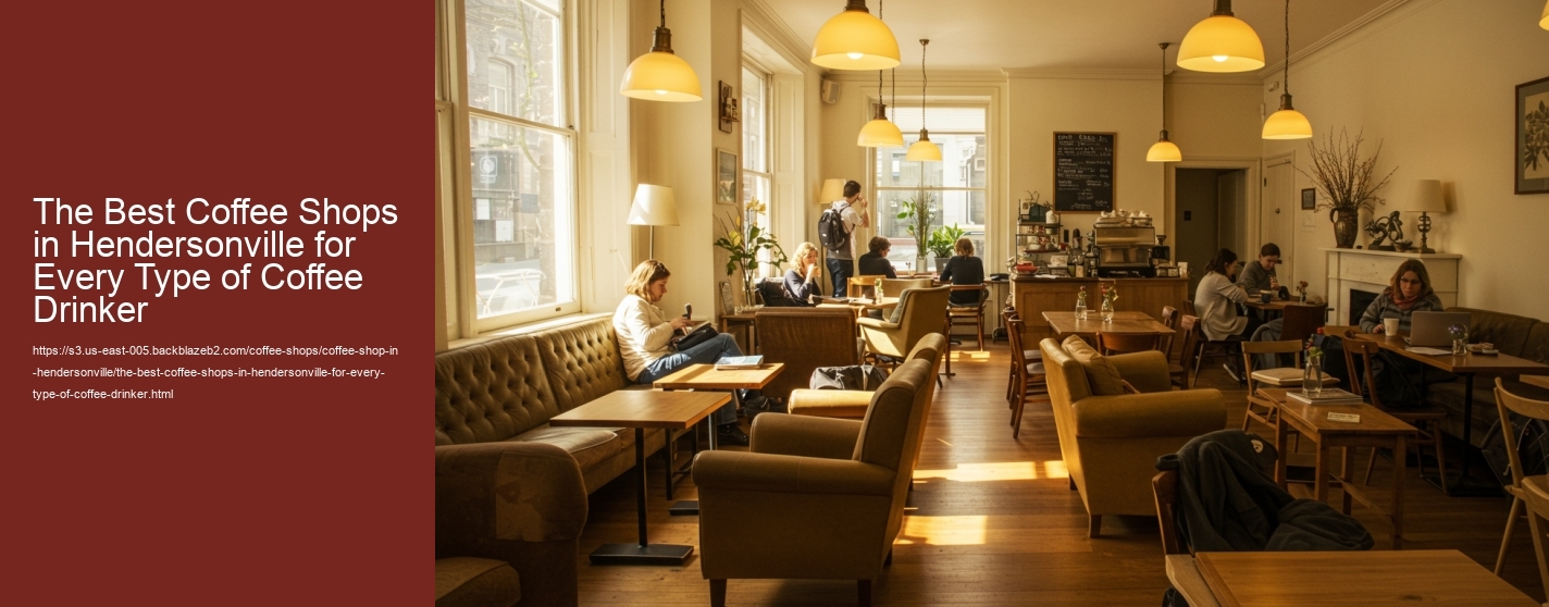 The Best Coffee Shops in Hendersonville for Every Type of Coffee Drinker